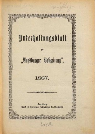 Augsburger Postzeitung. Unterhaltungsblatt zur Augsburger Postzeitung. 1887