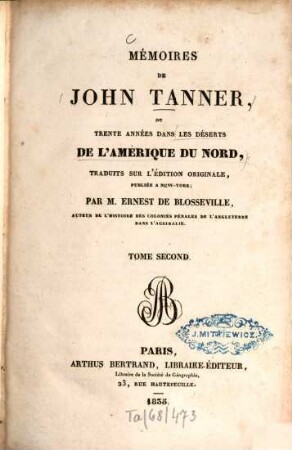 Mémoires de John Tanner, ou 30 années dans les déserts de l'Amérique du Nord. 2. (1835). - 416 S.