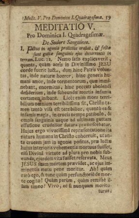 Meditatio V. Pro Dominica I. Quadragesimæ. De Sudore Sanguineo. - Meditatio VI. Pro Feria II, post Dominicam I Quadragesimæ.