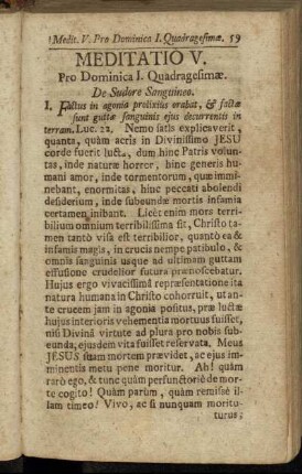 Meditatio V. Pro Dominica I. Quadragesimæ. De Sudore Sanguineo. - Meditatio VI. Pro Feria II, post Dominicam I Quadragesimæ.