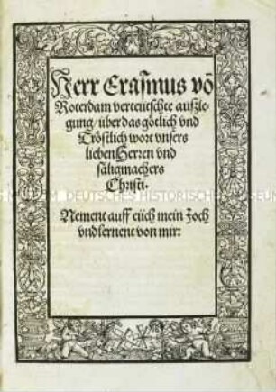 Verdeutschte Auslegung über das göttliche und tröstliche Wort unseres lieben Herrn und Seligmachers Christi