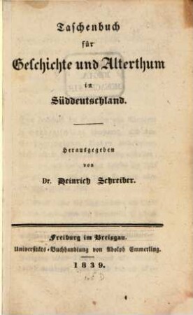 Taschenbuch für Geschichte und Alterthum in Süddeutschland. 1, 1. 1839