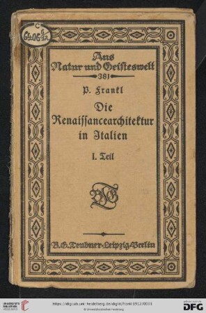 Band 381: Aus Natur und Geisteswelt: Sammlung wissenschaftlich-gemeinverständlicher Darstellungen: Die Renaissancearchitektur in Italien : 1. Teil
