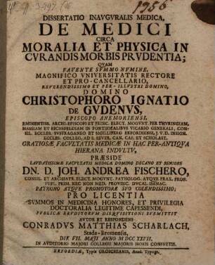 Dissertatio inavgvralis medica, de medici circa moralia et physica in cvrandis morbis prvdentia