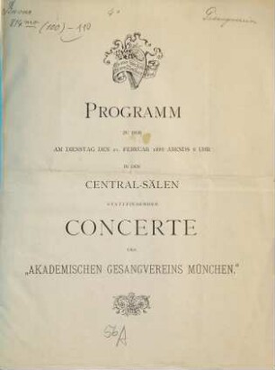 Programm zu dem am Dienstag den 21. Februar 1888 abends 8 Uhr in den Central-Sälen stattfindenden Concerte des "Akademischen Gesangvereins München."