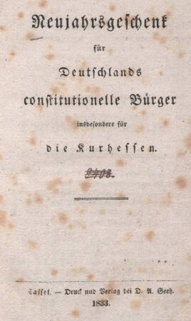 Neujahrsgeschenk für Deutschlands constitutionelle Bürger, insbesondere für die Kurhessen