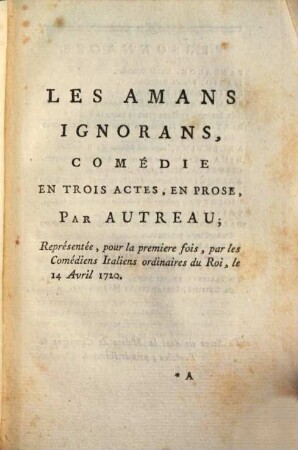 Les Amans Ignorans : Comédie ; En Trois Actes, En Prose