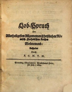 Der Römisch Catholischen Kirchen ... Lob-Spruch