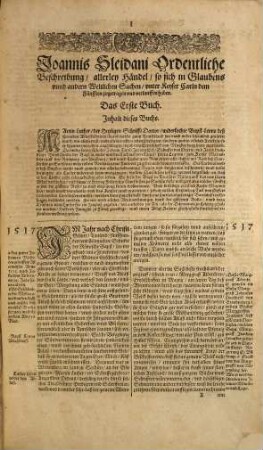 Ernewerter Sleidanus, Das ist: Historische Beschreibung der fürnemsten Geschichten und Händel, so sich in Religions unnd anderen Politischen Sachen, bey Regierung der Unuberwindlichsten Keyser, Caroli deß V. Ferdinandi deß I. Maximiliani und Rudolphi der II. in und ausserhalb deß H. Römischen Reichs verlauffen und zugetragen haben : mit einem vollkommenen Register, [1]. [Hauptwerk]