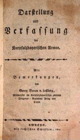 Darstellung und Verfassung der kurpfalzbayerischen Armee