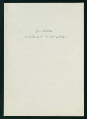 Generalakten (enthält auch: Berufungsakten)