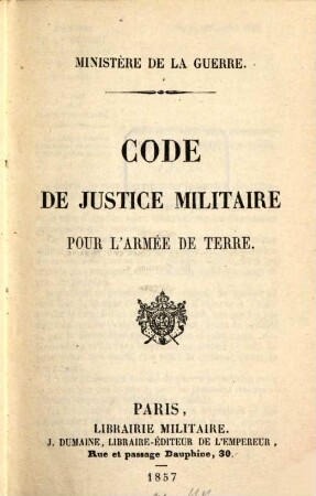 Code de justice militaire pour l'armée de terre : (Ministère de la guerre)