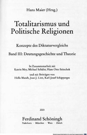"Totalitarismus" und "politische Religionen" : Konzepte des Diktaturvergleichs, 3. Deutungsgeschichte und Theorie