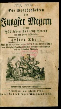 Th. 1: Die Begebenheiten der Jungfer Meyern eines Jüdischen Frauenzimmers von ihr selbst beschrieben