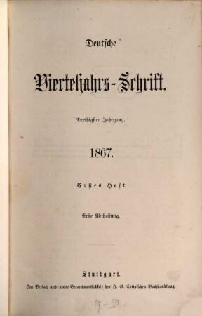 Deutsche Vierteljahrs-Schrift. 1867,1/2 = Jg. 30