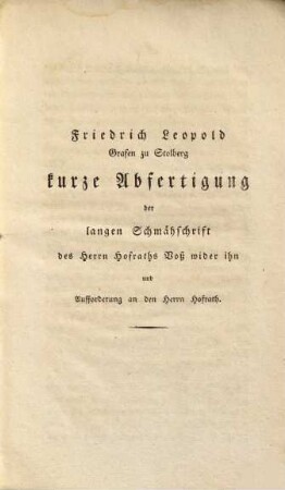 Friedrich Leopold, Grafen zu Stolberg kurze Abfertigung der langen Schmähschrift des Herrn Hofraths Voß wider ihn