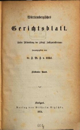 Württembergisches Gerichtsblatt. 7. 1873/74