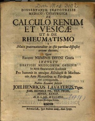 Dissertatio Inauguralis Medico-Chirurgica De Calculo Renum Et Vesicae Ut & De Rheumatismo à Muco praeternaturaliter in istis partibus disposito ortum ducente