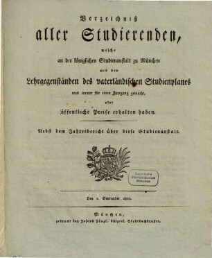 Verzeichniß aller Studierenden, welche an der Königlichen Studien-Anstalt zu München was immer für einen Fortgang gemacht haben. 1810