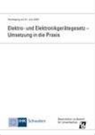 Elektro- und Elektronikgerätegesetz - Umsetzung in die Praxis : Fachtagung am 01. Juni 2005