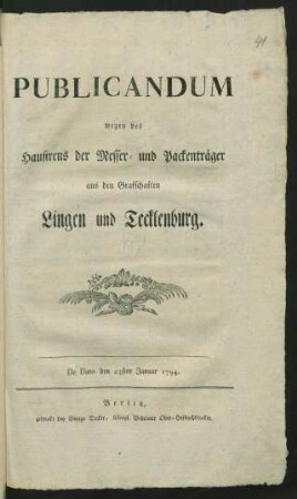 Publicandum wegen des Hausirens der Messer- und Packenträger aus den Grafschaften Lingen und Tecklenburg : De Dato den 23sten Januar 1794