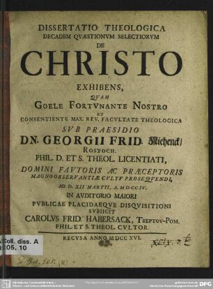 Dissertatio Theologica Decadem Quaestionum Selectiorum De Christo Exhibens