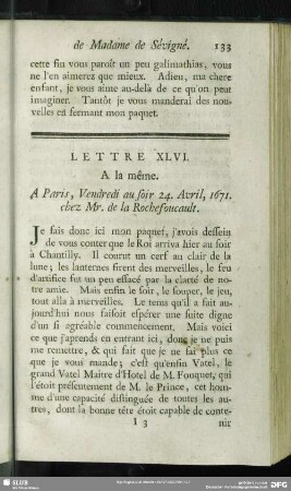 Lettre XLVI. A la même. A Paris, Vendredi au soir 24. Avril, 1671. chez Mr. de la Rochefoucault