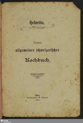 Helvetia : neues allgemeines schweizerisches Kochbuch