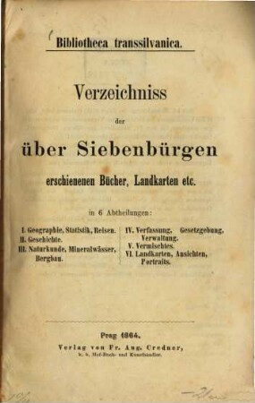 Bibliotheca transsilvanica : Verzeichniss der über Siebenbürgen erschienenen Bücher, Landkarten etc.