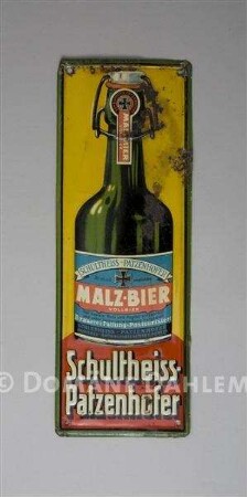 Reklameschild "Schultheiss-Patzenhofer Malz-Bier"