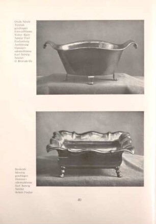 Ovale Schale Tombak geschlagen, Entwurf Klasse Walter Klein, Schüler Paul Etschenberg, Ausführung Hammerschmiedklasse Karl Barwig, Schüler G. Kratochville / Brotkorb Messing geschlagen, Hammerschmiedklasse Karl Barwig, Schüler Robert Fischer