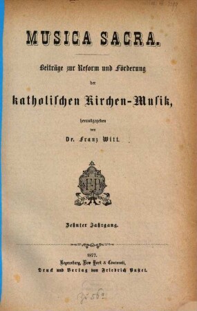 Musica sacra : Zeitschrift für katholische Kirchenmusik ; offizielles Cäcilien-Verbands-Organ im Dienste der Liturgie und des kirchenmusikalischen Apostolats. 10, 10. 1877