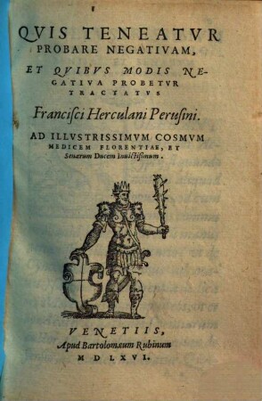 Quis teneatur probare negativam, et quibus modis negativa probetur tractatus