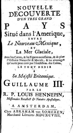Nouvelle decouverte d'un tres grand pays situé dans l'Amerique, entre le Nouveau Mexique, et la mer glaciale