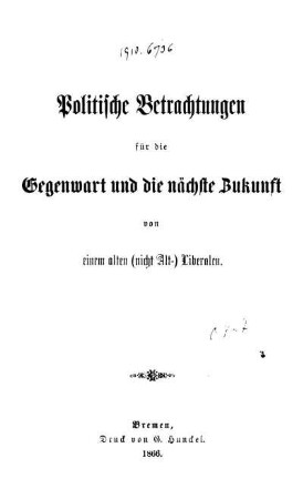 Politische Betrachtungen für die Gegenwart und die nächste Zukunft