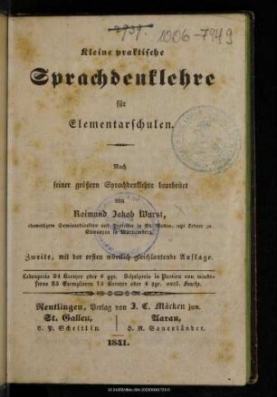 Kleine praktische Sprachdenklehre für Elementarschulen auf dem Lande : nach seiner grösseren Sprachdenklehre