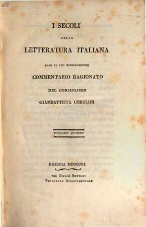 I Secoli della Letteratura Italiana : dopo il suo reisorgimento commentario ragionato. 5