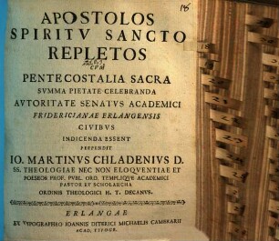 Apostolos Spiritu Sancto repletos cum Pentecostalia sacra ... celebranda ... indicenda essent perpendit Io. Martinus Chladenius