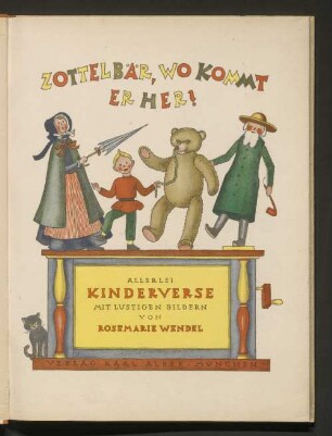 Zottelbär, wo kommt er her? : Allerlei Kinderverse ; mit lustigen Bildern