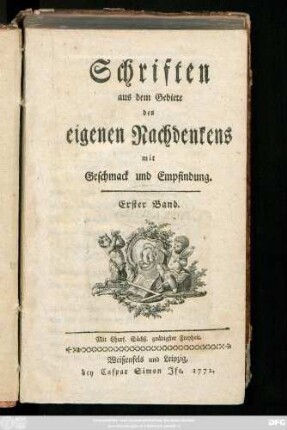 Bd. 1: Schriften aus dem Gebiete des eigenen Nachdenkens mit Geschmack und Empfindung