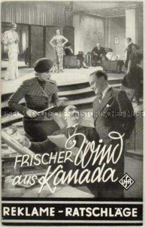 Reklame-Ratschläge der Ufa zu dem deutschen Spielfilm "Frischer Wind aus Kanada"