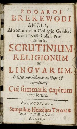 Edoardi Brerewodi Angli, Astronomiae in Collegio Greshamensi Londini olim Professoris, Scrutinium Religionum & Linguarum