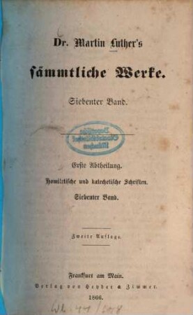 Dr. Martin Luther's sämmtliche Werke. 7, Abth. 1, Homiletische und katechetische Schriften ; Bd. 7, Kirchenpostille ; 1, Epistelpredigten ; Bd. 1, enthaltend den Wintertheil der Epistelpredigten vom ersten Sonntage des Advents bis zum Tage der heiligen drei Könige