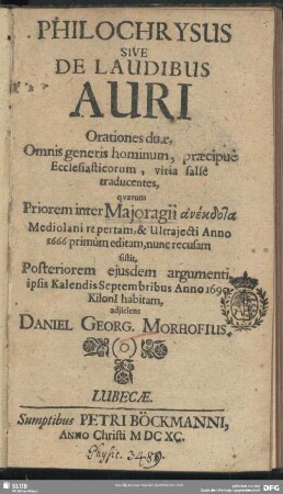 Philochrysus sive de laudibus auri orationes duae ...