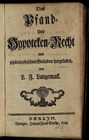 Das Pfand- Und Hypoteken-Recht : aus philosophischen Gründen hergeleitet