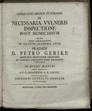 Dissertatio Medica Et Forensis De Necessaria Vvlneris Inspectione Post Homicidivm