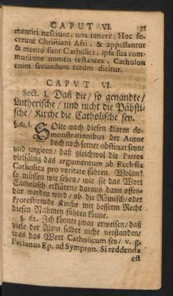 Caput VI. Daß die, so genandte, Lutherische, und nicht die Päbstische, Kirche die Catholische sey.