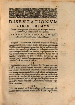 Disputationum libri duo, in quibus calumniae, et captiones Ministri anonymi Nemausensis, contra assertiones theologicas, & philosophicas in academia Turnonia, anno MDLXXXII. propositas, discutiuntur