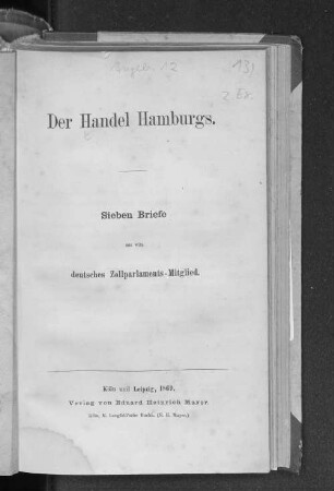 Der Handel Hamburgs : 7 Briefe an ein deutsches Zollparlaments-Mitglied