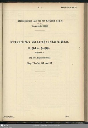 I. Etat der Zuschüsse. Abschnitt G. Etat des Finanzministeriums. Kap. 73-84, 86 und 87